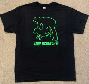 Keep Scratch’n T Shirt $25 free shipping in US